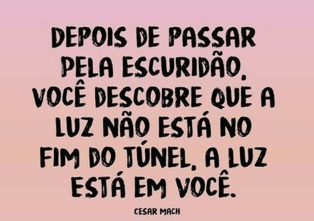A Luz Não Está No Fim Do Túnel