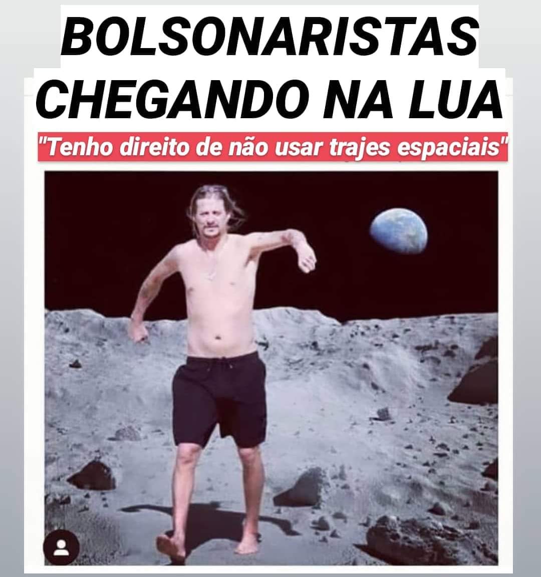 Bolsonaristas Chegando Na Lua