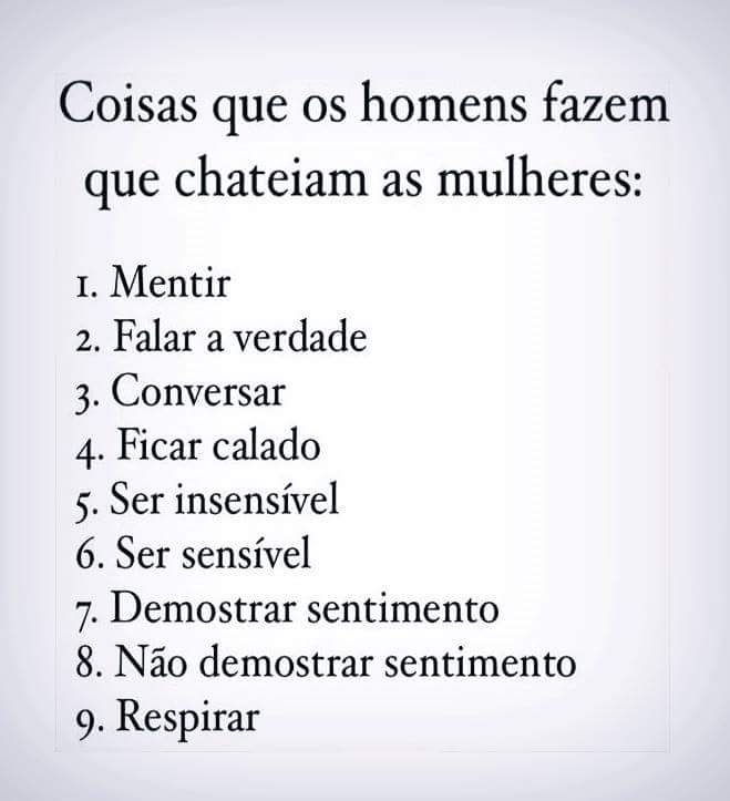 Coisas Que Homens Fazem Que Chateiam  Mulheres