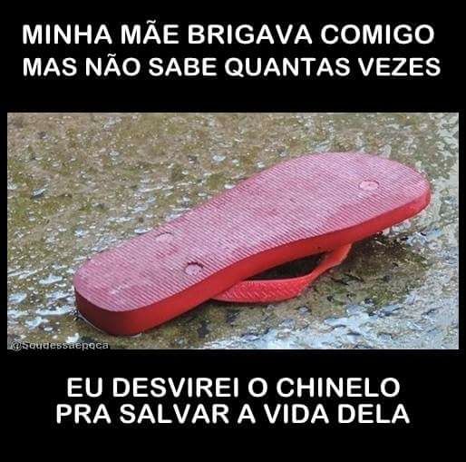 Desvirei O Chinelo