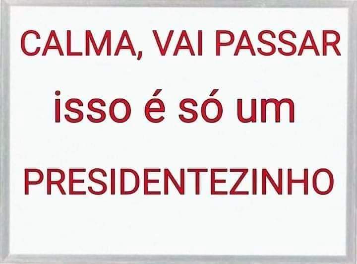 É Só Um Presidentezinho