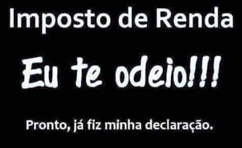 Eu Odeio Declaração De Imposto De Renda
