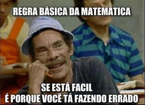 Matemática: Se Está Fácil, Você Está Fazendo Errado