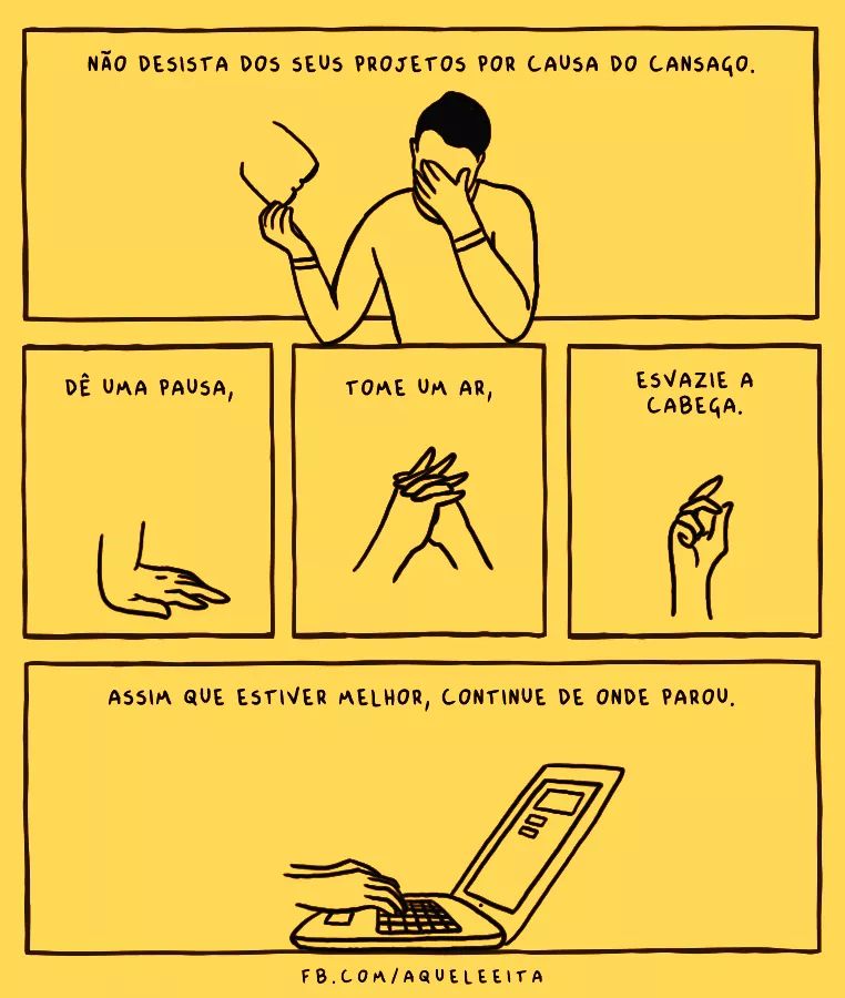 Não Desista Dos Seus Projetos Por Causa Do Cansaço