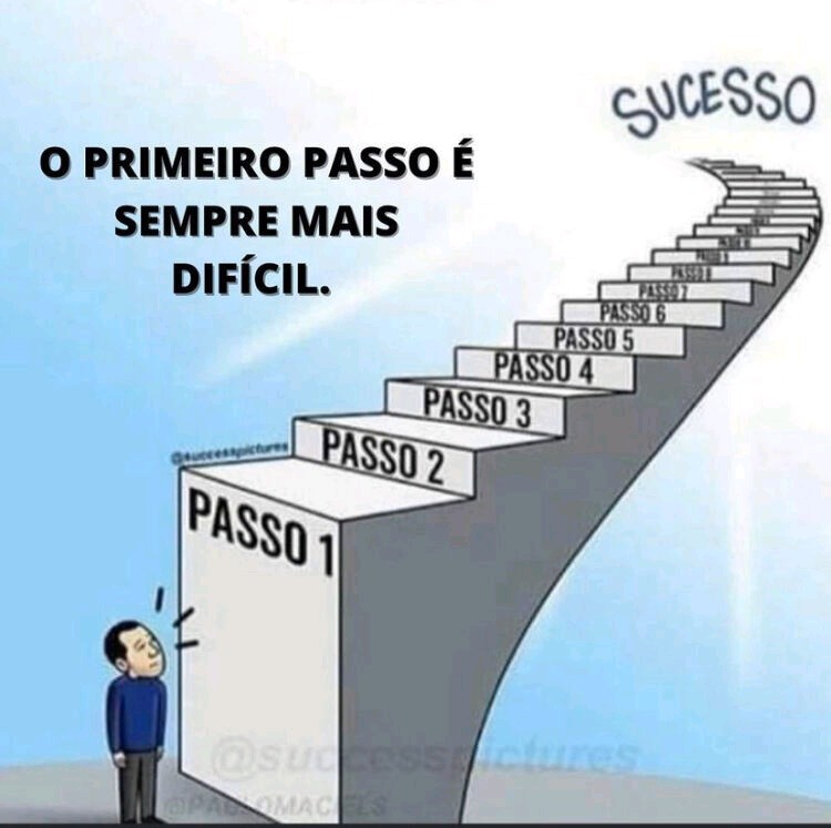 O Primeiro Passo É O Mais Difícil