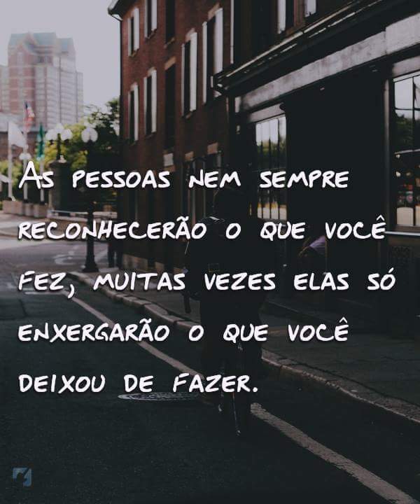 Pessoas Enxergarão O Que Você Deixou De Fazer