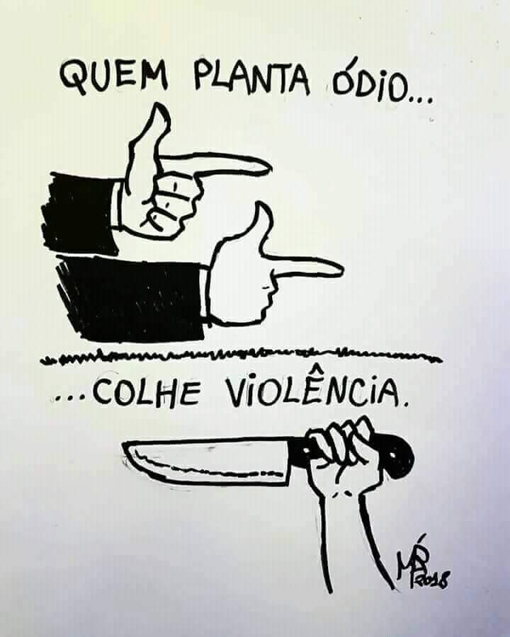 Quem Planta Ódio Colhe Violência